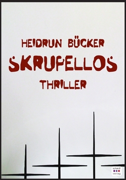 Skrupellos von Bücker,  Heidrun