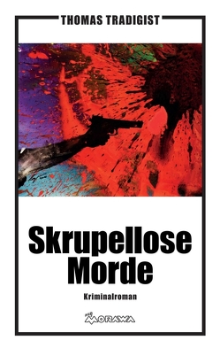 Skrupellose Morde von Tradigist,  Thomas