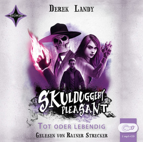 Skulduggery Pleasant 14 – Tot oder lebendig von Fritz,  Franca, Koop,  Heinrich, Landy,  Derek, Strecker,  Rainer