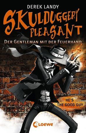 Skulduggery Pleasant 1 – Der Gentleman mit der Feuerhand von Höfker,  Ursula, Landy,  Derek