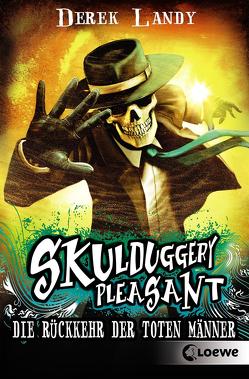 Skulduggery Pleasant (Band 8) – Die Rückkehr der Toten Männer von Höfker,  Ursula, Landy,  Derek