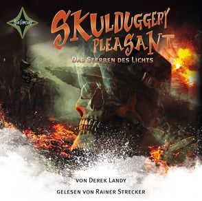 Skulduggery Pleasant – Folge 9 – Das Sterben des Lichts von Höfker,  Ursula, Landy,  Derek