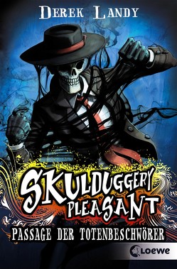 Skulduggery Pleasant (Band 6) – Passage der Totenbeschwörer von Höfker,  Ursula, Landy,  Derek