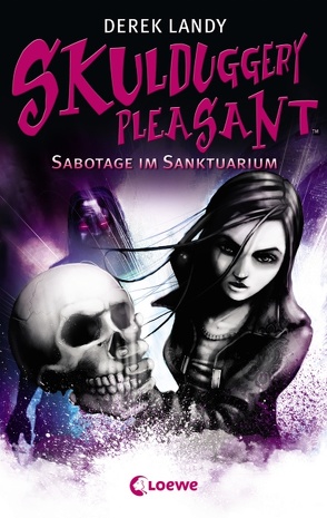 Skulduggery Pleasant 4 – Sabotage im Sanktuarium von Höfker,  Ursula, Landy,  Derek