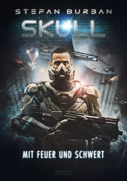 SKULL 5: Mit Feuer und Schwert von Burban,  Stefan, Freier,  Mark