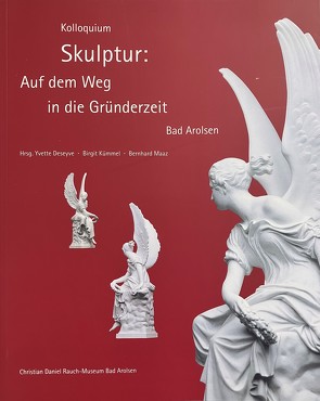 Skulptur: Auf dem Weg in die Gründerzeit von Yvette Deseyve,  Birgit Kümmel,  Bernhard Maaz