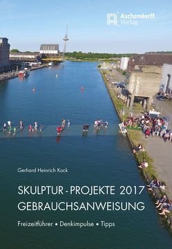 Skulpturen Projekte 2017 von Kock,  Gerhard