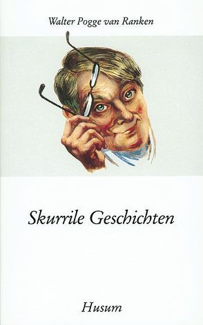 Skurrile Geschichten von Pogge van Ranken,  Walter