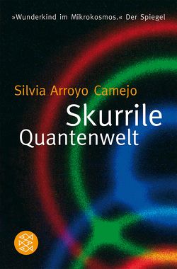 Skurrile Quantenwelt von Arroyo Camejo,  Silvia