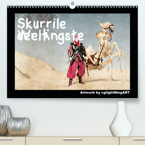 Skurrile Welt der Ängste (Premium, hochwertiger DIN A2 Wandkalender 2021, Kunstdruck in Hochglanz) von Winkler - cglightNingART,  Stefanie