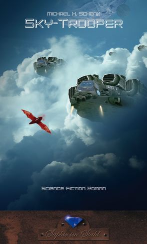 Sky-Troopers von Schenk,  Michael H.