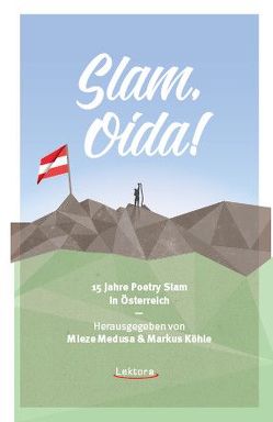 Slam, Oida! von Köhle,  Markus, Medusa,  Mieze