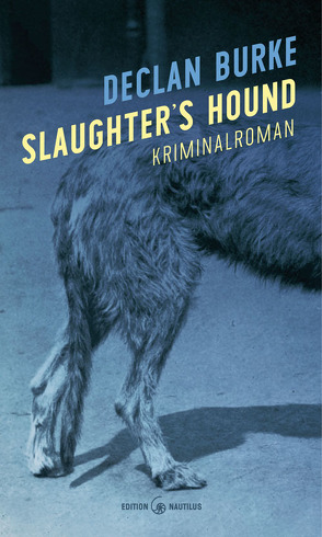 Slaughter’s Hound von Brack,  Robert, Burke,  Declan