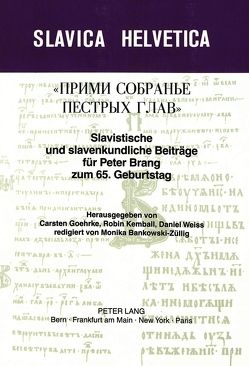 Slavistische und slavenkundliche Beiträge für Peter Brang zum 65. Geburtstag von Goehrke,  Carsten, Kemball,  Robin, Weiß,  Daniel