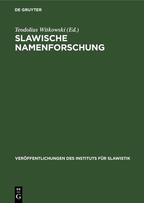 Slawische Namenforschung von Witkowski,  Teodolius