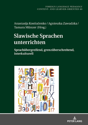 Slawische Sprachen unterrichten von Kostiucenko,  Anastasija, Münzer,  Tamara, Zawadzka,  Agnieszka