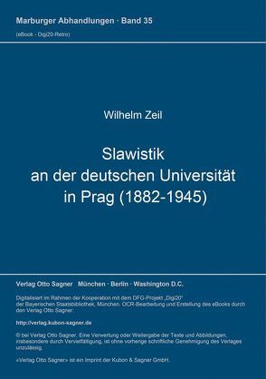 Slawistik an der deutschen Universität in Prag (1882-1945) von Zeil,  Wilhelm