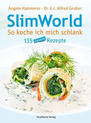 SlimWorld – So koche ich mich schlank von Gruber,  Alfred