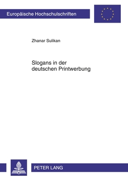 Slogans in der deutschen Printwerbung von Sulikan,  Zhanar