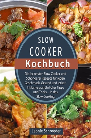 Slow Cooker Kochbuch 2021# von Schröder,  Leonie