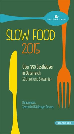 Slow Food 2015 von Corti,  Severin, Desrues,  Georges