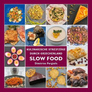 Slow Food – Griechische Küche von Pergialis,  Dimitrios