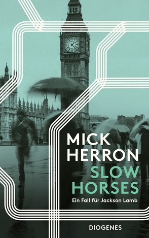 Slow Horses von Herron,  Mick, Schaefer,  Stefanie