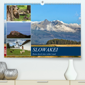 Slowakei – Reise durch das wilde Land (Premium, hochwertiger DIN A2 Wandkalender 2021, Kunstdruck in Hochglanz) von Schörkhuber,  Johann