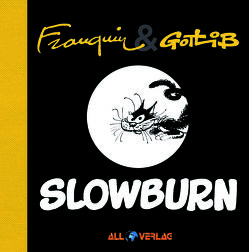 Slowburn von Franquin,  André, Gotlib