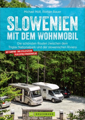 Slowenien mit dem Wohnmobil von Moll,  Michael