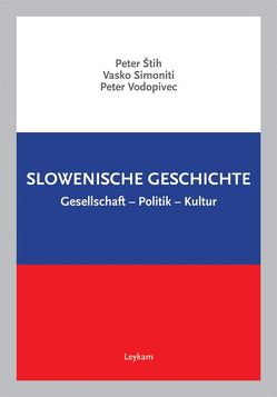 Slowenische Geschichte von Simoniti,  Vasko, Stih,  Peter, Vodopivec,  Peter