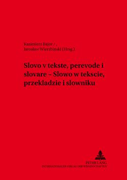 Слово в тексте, переводе и словаре- Słowo w tekście, przekładize i słowniku von Bajor,  Kazimierz, Wierzbinski,  Jaroslaw