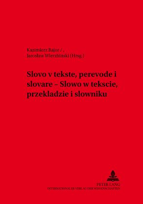 Слово в тексте, переводе и словаре- Słowo w tekście, przekładize i słowniku von Bajor,  Kazimierz, Wierzbinski,  Jaroslaw