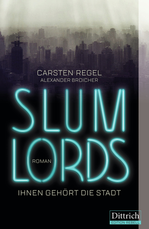 Slumlords von Broicher,  Alexander, Regel,  Carsten