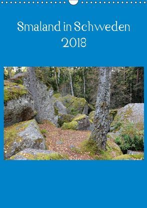 Smaland in Schweden 2018 (Wandkalender 2018 DIN A3 hoch) von Audivis, Gerlach,  Matthias