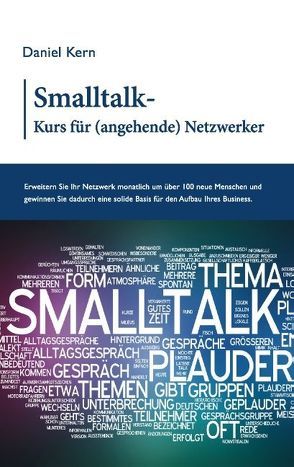 Smalltalk-Kurs für (angehende) Netzwerker von Kern,  Daniel