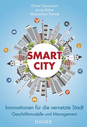 Smart City von Böhm,  Jonas, Gassmann,  Oliver, Palmié,  Maximilian