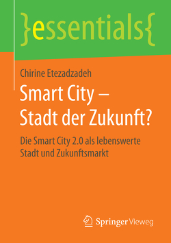 Smart City – Stadt der Zukunft? von Etezadzadeh,  Chirine