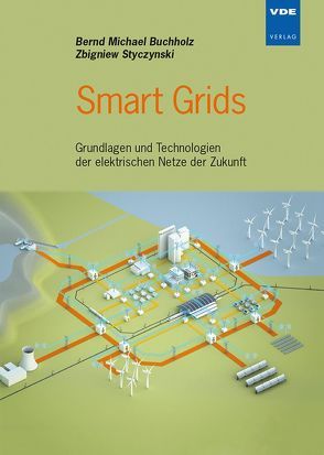 Smart Grids von Buchholz,  Bernd Michael, Styczynski,  Zbigniew Antoni