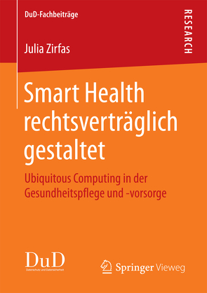 Smart Health rechtsverträglich gestaltet von Zirfas,  Julia