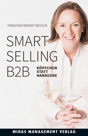 Smart Selling B2B von Brandt-Biesler,  Franziska, Geffroy,  Edgar