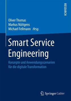 Smart Service Engineering von Fellmann,  Michael, Nüttgens,  Markus, Thomas,  Oliver