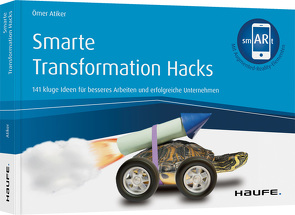 Smarte Transformation Hacks – inkl. Augmented-Reality-App von Atiker,  Ömer