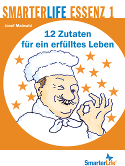 SmarterLife Essenz 1 von Maiwald,  Josef