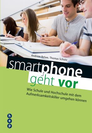 Smartphone geht vor (E-Book) von Belwe,  Andreas, Schutz,  Thomas