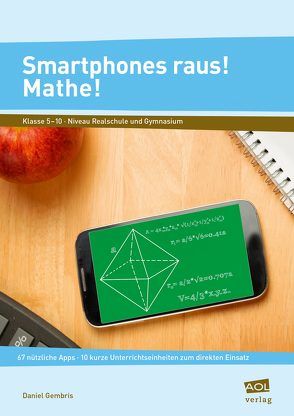 Smartphones raus! Mathe! von Gembris,  Daniel