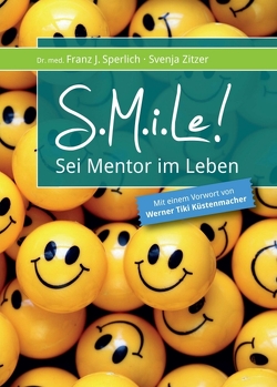 SMiLe! von Liske,  Alexander, Seevers,  Andreas, Sperlich,  Franz J., Tiki Küstenmacher (Vorwort),  Werner, Zitzer,  Svenja