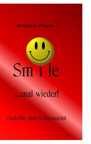 Smile mal wieder! von Freund,  Bernhard