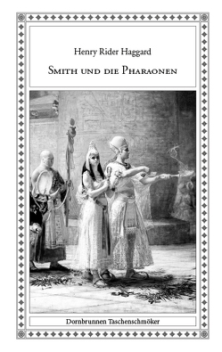 Smith und die Pharaonen von Haggard,  Henry Rider, Richert,  Meiko