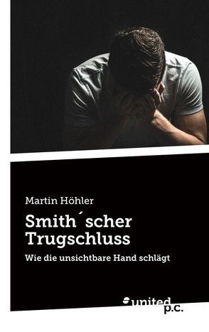 Smith´scher Trugschluss von Höhler,  Martin